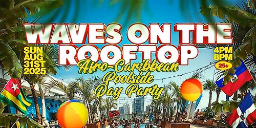 WAVES ON THE ROOFTOP: Afro-Caribbean Poolside Day Party