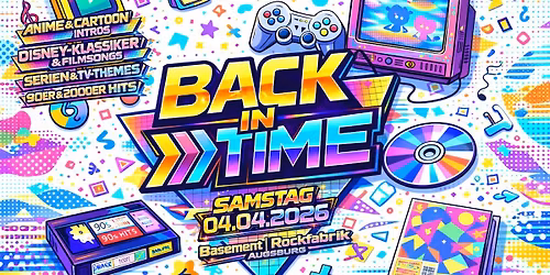 BACK IN TIME - Der Sound Deiner Kindheit  | Basement @ ROCKFABRIK Augsburg