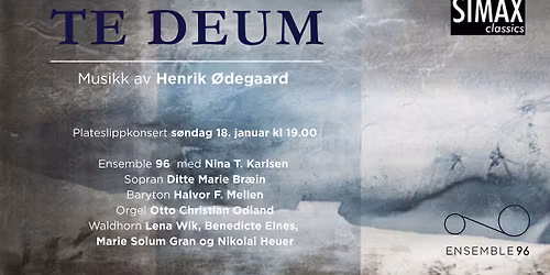 Plateslipp: Te Deum av Henrik \u00d8degaard