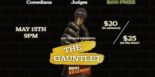 Mik Thomas Presents: THE GAUNTLET