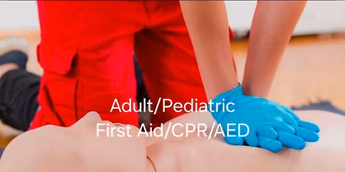 Adult\/Pediatric First Aid\/CPR\/AED Class