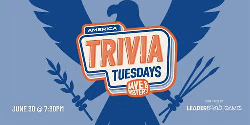 AMERICA Theme Trivia | Dave & Buster's Freehold NJ - TUE 06\/30 @ 7:30p