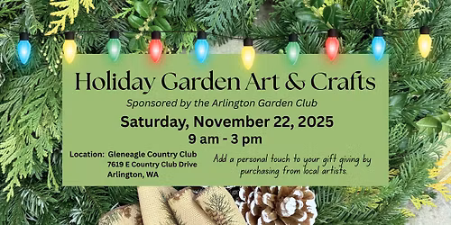 Holiday Garden Art & Crafts - sponsored by the Arlington Garden Club
