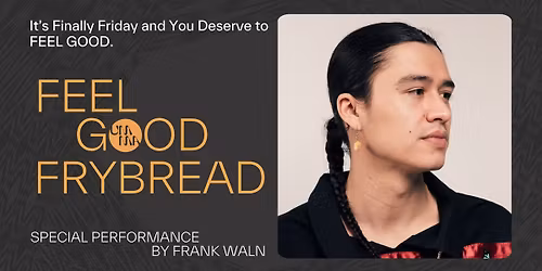 Feel Good Frybread: Performance by Frank Waln