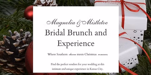 Magnolia and Mistletoe Bridal Brunch Experience