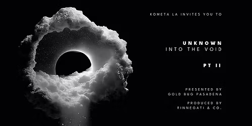 INTO THE VOID  | UNKNOWN PT II  ethereal edible dreamscape