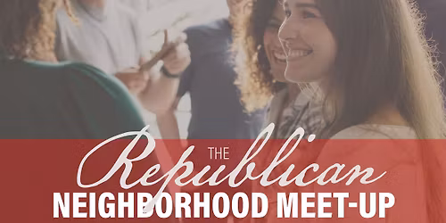 Republican Neighborhood Meet-Up | Charleston \u2014 Drinks, Connections & Good Company