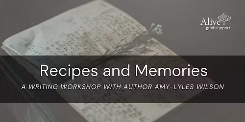 Recipes and Memories: A Grief Writing Workshop