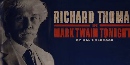 Richard Thomas in Mark Twain Tonight at Lutcher Theater for the Performing Arts