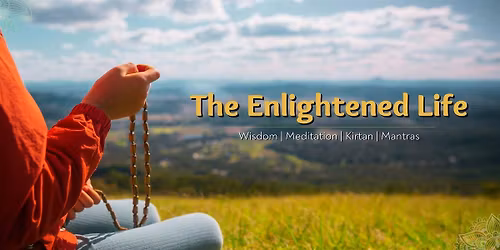 The Enlightened Life: Meditation + Wisdom Experience - Eatons Hill