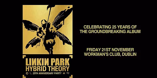Linkin Park: Hybrid Theory \u2013 25th Anniversary Party (Dublin)