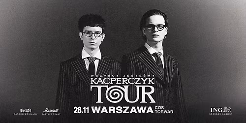 WSZYSCY JESTE\u015aMY KACPERCZYK TOUR | Warszawa 28.11.2025
