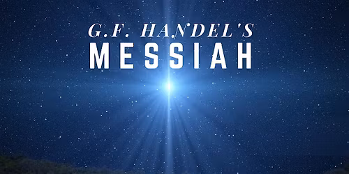 G.F. Handels Messiah Sing-A-Long. All Ages Welcome