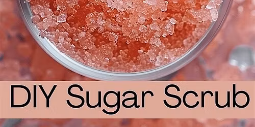 Essential Oil Sugar Scrubs | Savannah Horan, instructor