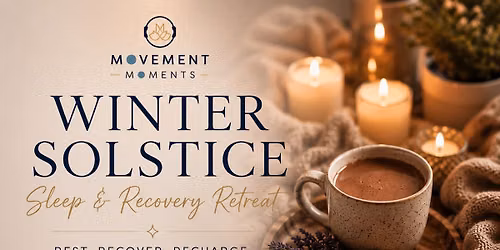 Winter Solstice Sleep and Recovery Retreat