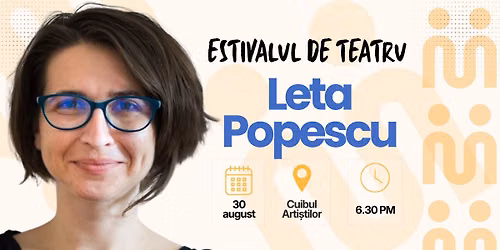 Leta Popescu vine la Estivalul de teatru