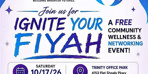 Ignite Your Fiyah-A Community Wellness and Networking Event!
