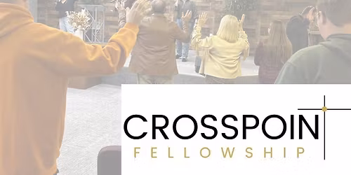 Sunday Worship at Crosspoint Fellowship