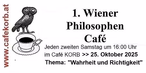 "1. WIENER PHILOSOPHEN CAF\u00c9 im Caf\u00e9 Korb"