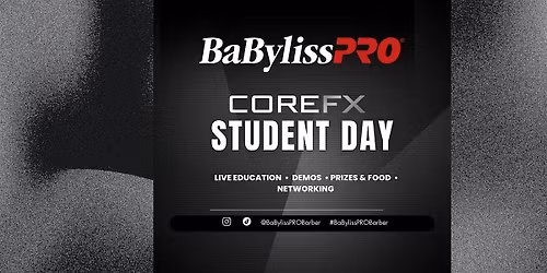 BabylissPRO CORE FX STUDENT DAY: BARBER EDUCATION FOR THE NEXT GENERATION