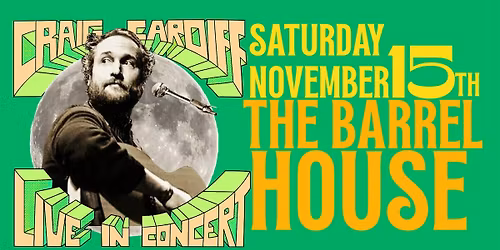 Craig Cardiff (Thunder Bay, ON) - Sat Nov 15th (Matinee) - The Barrel House