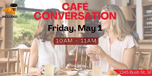 Caf\u00e9 Conversation - May 1, 2026