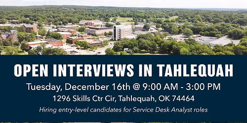 End-of-Year OPEN INTERVIEWS in Tahlequah
