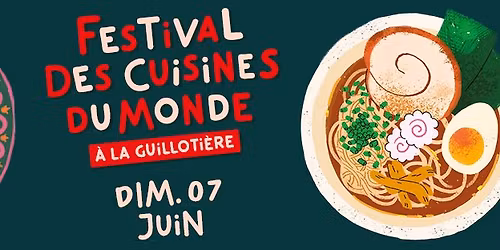 Festival des Cuisines du monde \u00e0 la Guilloti\u00e8re - 4e \u00e9dition