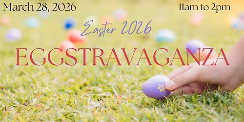 Annual Easter Eggstravaganza
