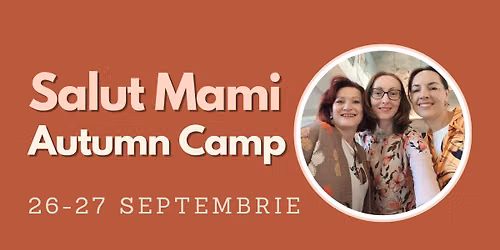 Salut Mami Autumn Camp