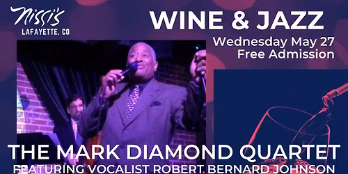 The Mark Diamond Quartet ft. Robert Bernard Johnson | Wine & Jazz @ Nissi's