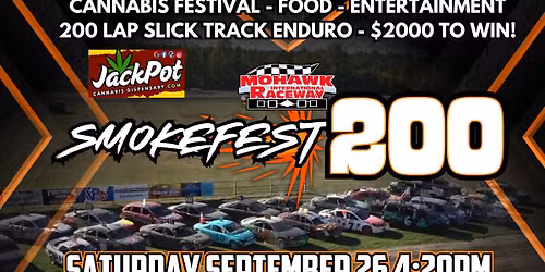 SMOKEFEST 200 - 200L Slick Track Enduro $2000 to win! - Canna Festival 