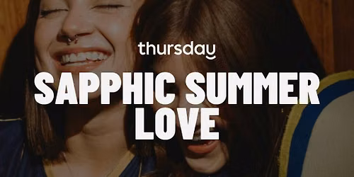 Thursday | Sapphic Summer Luv (24+) | Washington D.C. | Tickets at thursday.com