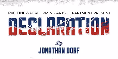 Declaration - Presented by RVC Fine & Performing Arts Department