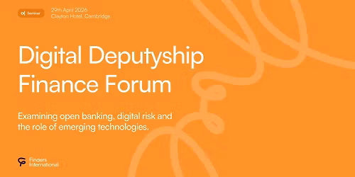 Digital Deputyship Finance Forum