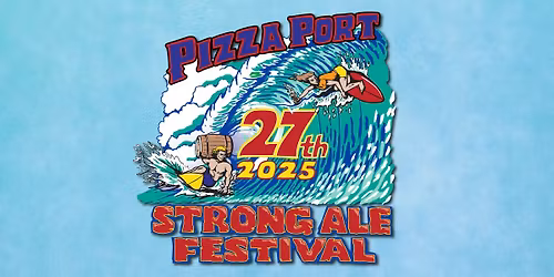 Pizza Port Carlsbad\u2019s 27th Annual Strong Ale Festival