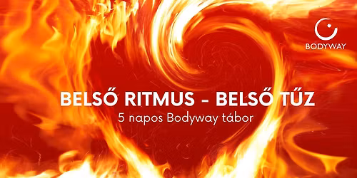 Bels\u0151 ritmus - Bels\u0151 t\u0171z, 5 napos ny\u00e1ri Bodyway t\u00e1bor N\u00f3gr\u00e1d sz\u00edv\u00e9ben