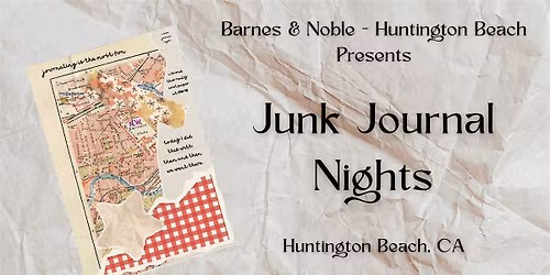 Junk Journal Night at Barnes & Noble - Huntington Beach