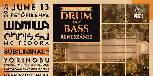 DRUM and BASS RENESZ\u00c1NSZ @ Deep Pool Park | Pet\u0151fib\u00e1nya | JUNE 13