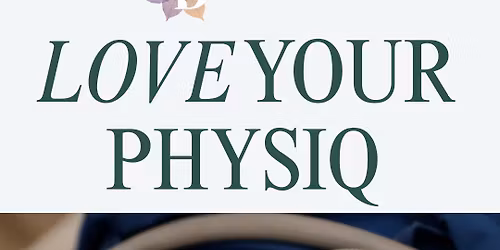 Love Your PHYSIQ Day 2 March 9th