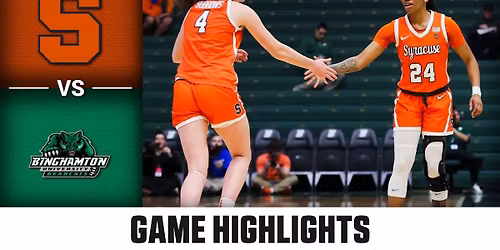 Binghamton Bearcats at Syracuse Orange Womens Basketball