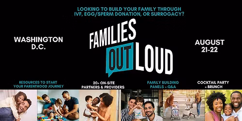 Families Out Loud \u2013 Washington DC: Family Building & Surrogacy Conference