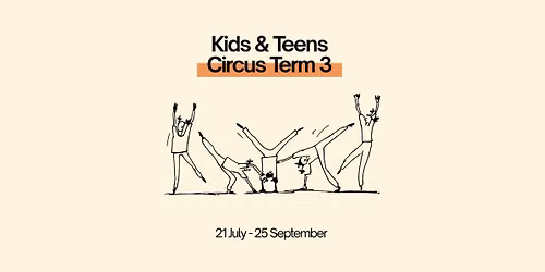 Circus Classes | Kids & Teens - Term 3