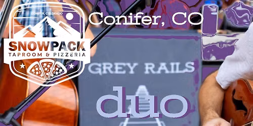Grey Rails duo @ Snowpack Taproom