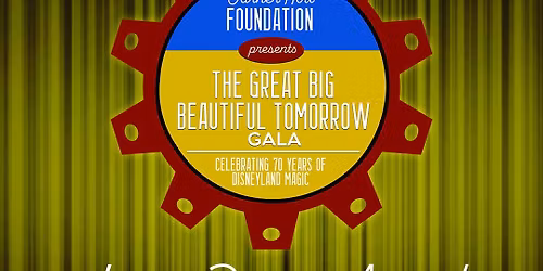 The Great Big Beautiful Tomorrow Gala