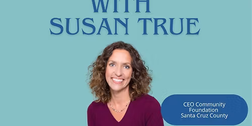 Aptos Chamber Luncheon Ft. Susan True CEO Community Foundation Santa Cruz County