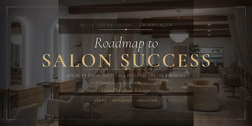 Roadmap to Salon Success: An In-Person Masterclass for Salon Owners