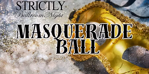 Strictly Ballroom's Masquerade Ball!