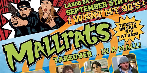 I Want My 90\u2019s: MALLRATS Takeover\u2026.in a Mall!