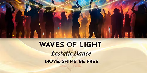 Waves of Light: Ecstatic Dance\u2014Tribal Heart